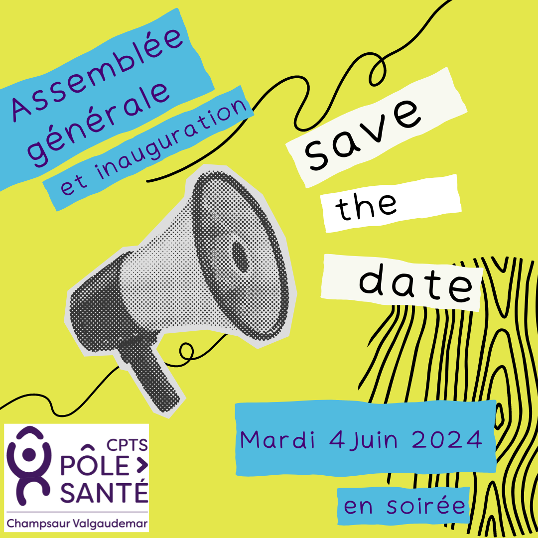 You are currently viewing ASSEMBLÉE GÉNÉRALE de la CPTS Champsaur Valgaudemar: Save the date!